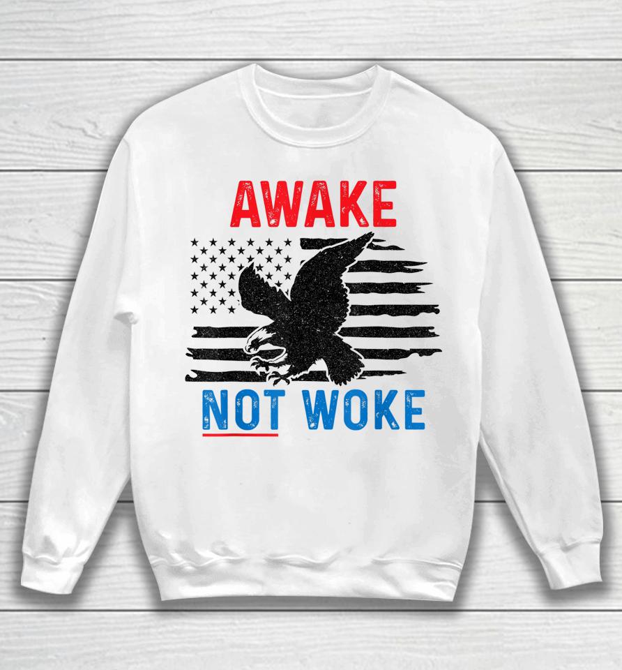 Awake Not Woke Sweatshirt