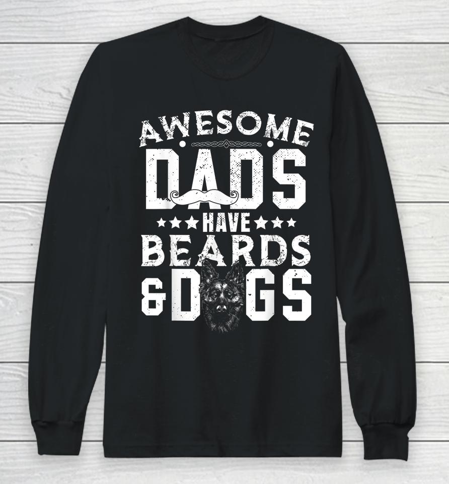 Awesome Dads Have Beards &Amp; Dogs Bearded Man Dog Mustache Long Sleeve T-Shirt