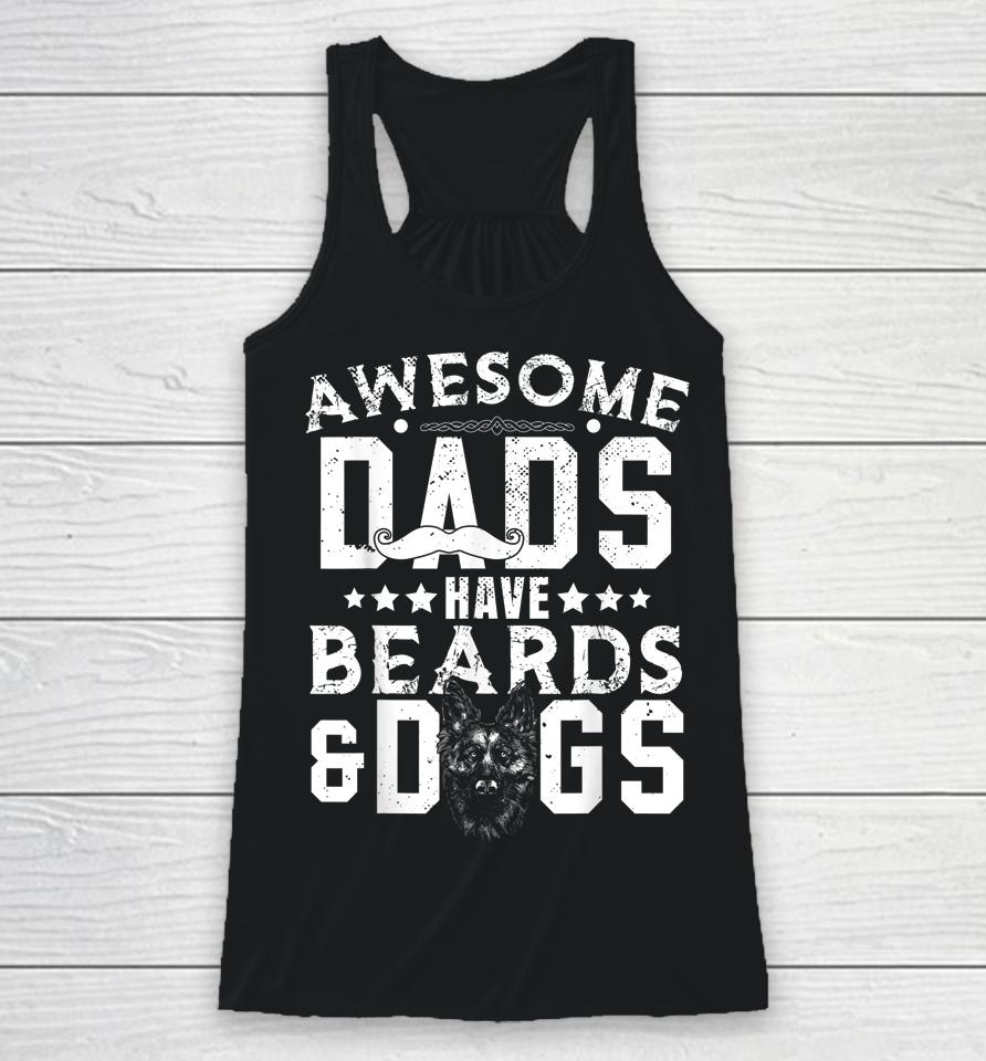 Awesome Dads Have Beards &Amp; Dogs Bearded Man Dog Mustache Racerback Tank