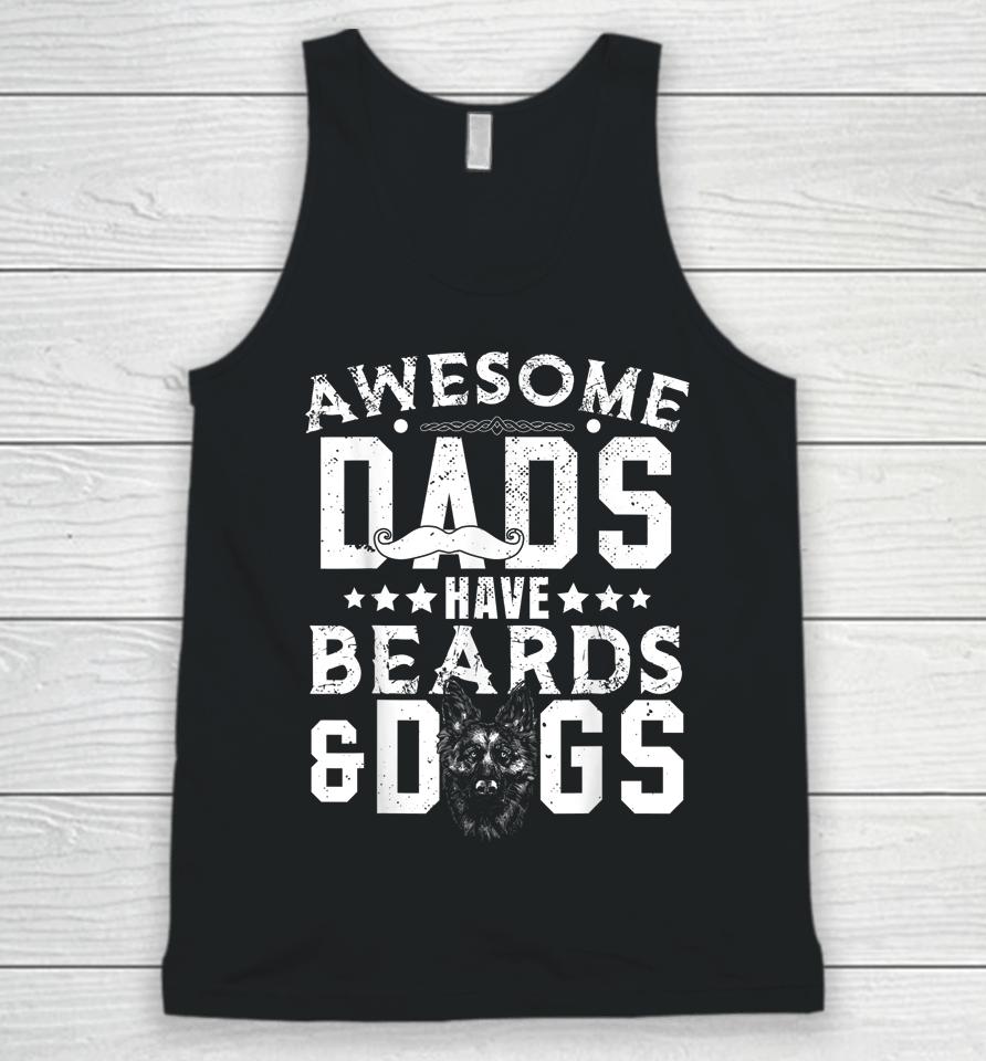 Awesome Dads Have Beards &Amp; Dogs Bearded Man Dog Mustache Unisex Tank Top