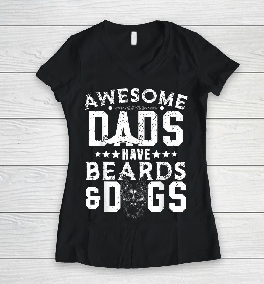 Awesome Dads Have Beards &Amp; Dogs Bearded Man Dog Mustache Women V-Neck T-Shirt