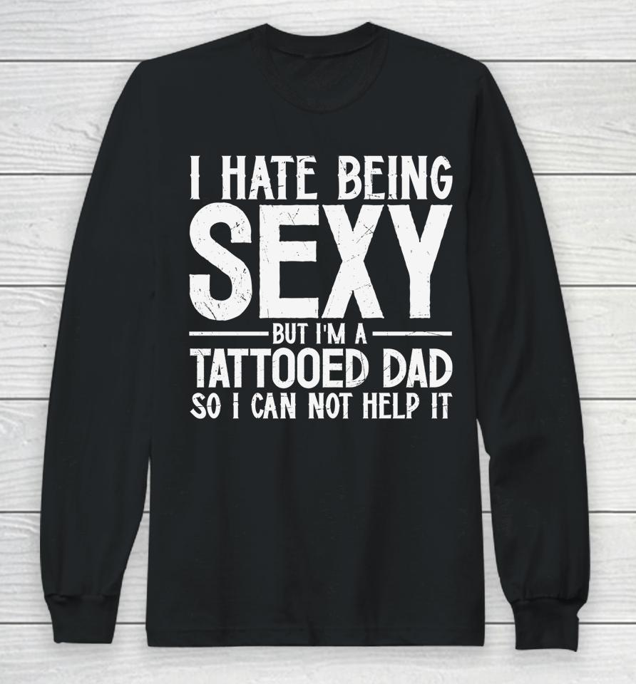 Awesome Dads Have Tattoos And Beards Shirt Fathers Day Long Sleeve T-Shirt