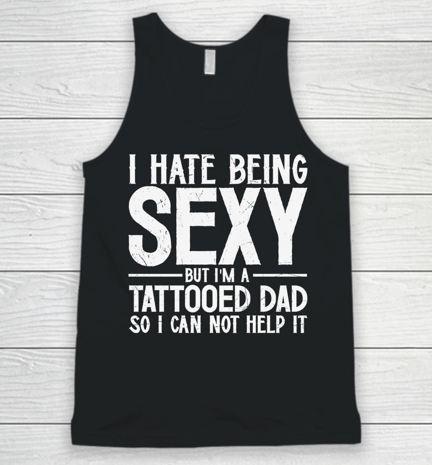 Awesome Dads Have Tattoos And Beards Shirt Fathers Day Unisex Tank Top