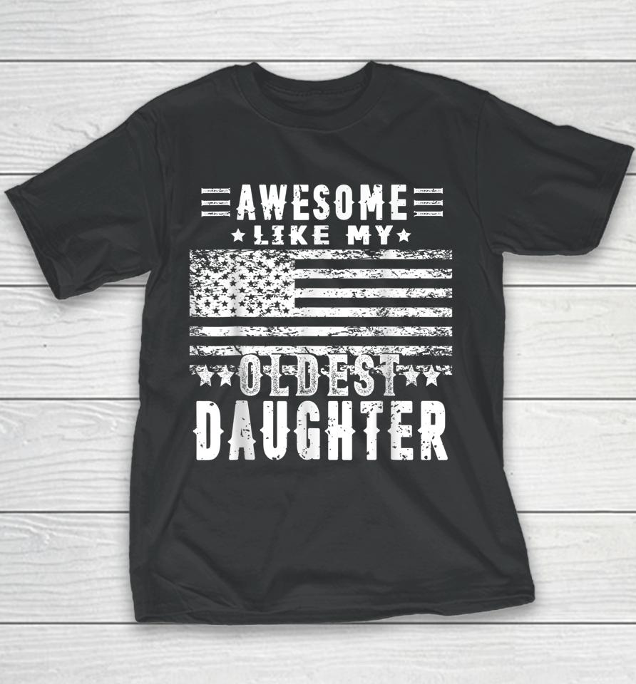 Awesome Like My Oldest Daughter Funny Father's Day Gift Dad Youth T-Shirt