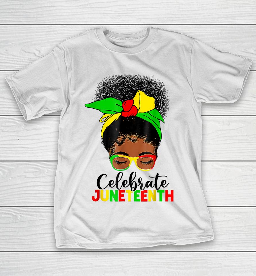 Awesome Messy Bun Juneteenth Celebrate 1865 June 19Th T-Shirt
