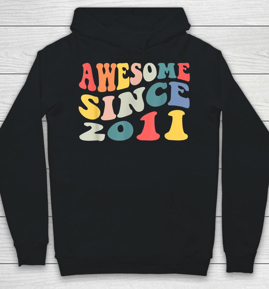Awesome Since 2011 11 Years Old 11Th Birthday Groovy Retro Hoodie