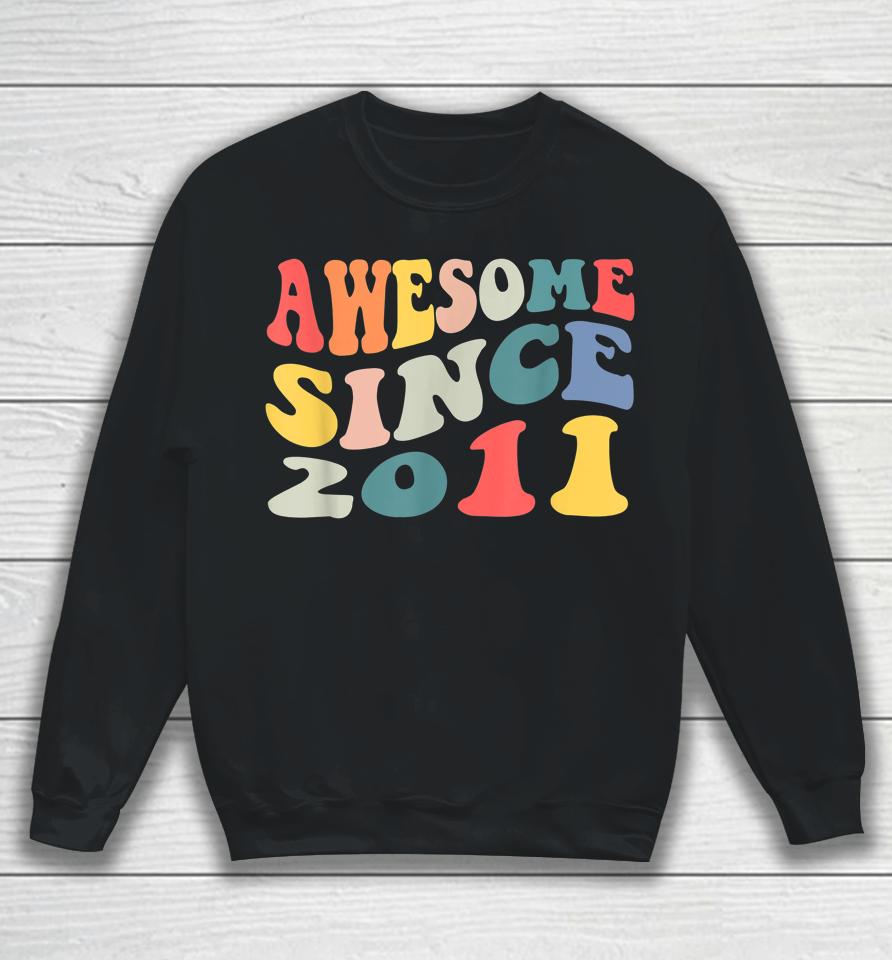 Awesome Since 2011 11 Years Old 11Th Birthday Groovy Retro Sweatshirt