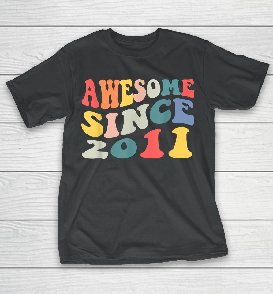 Awesome Since 2011 11 Years Old 11Th Birthday Groovy Retro T-Shirt