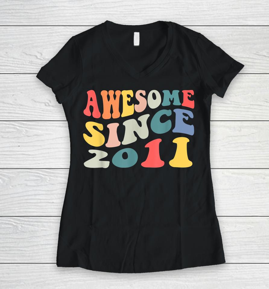 Awesome Since 2011 11 Years Old 11Th Birthday Groovy Retro Women V-Neck T-Shirt