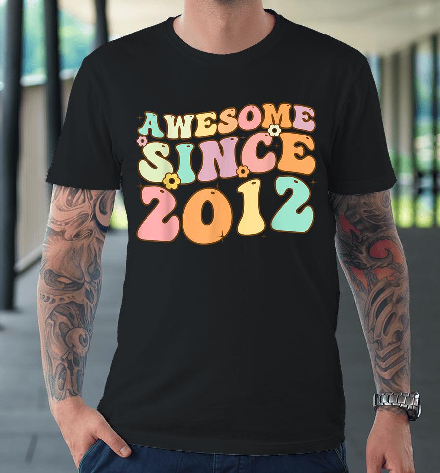 Awesome Since 2012 10 Years Old 10Th Birthday Retro Premium T-Shirt