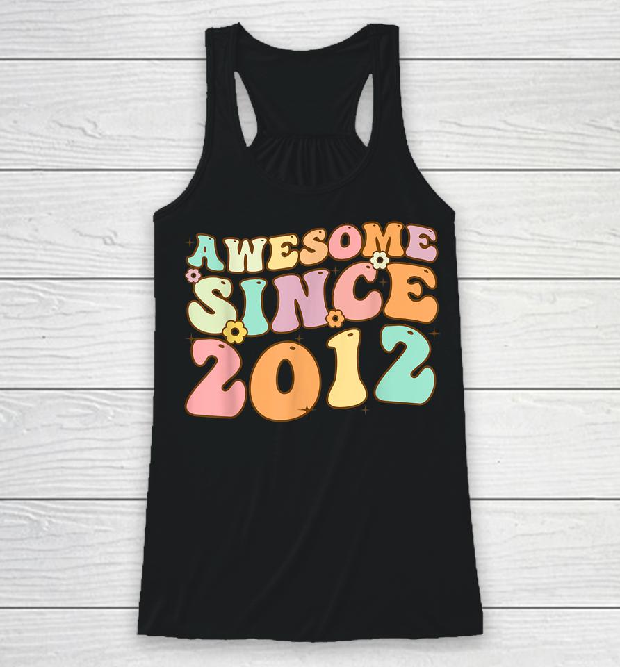 Awesome Since 2012 10 Years Old 10Th Birthday Retro Racerback Tank