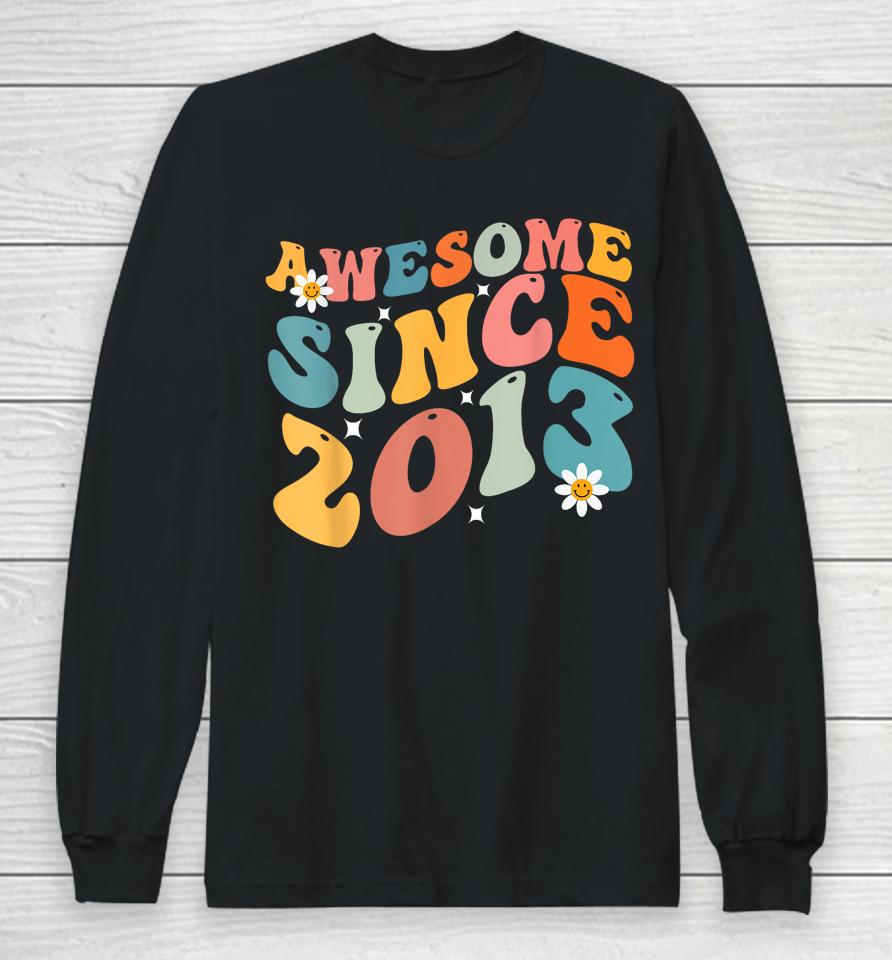 Awesome Since 2013 10 Years Old 10Th Birthday Groovy Retro Long Sleeve T-Shirt