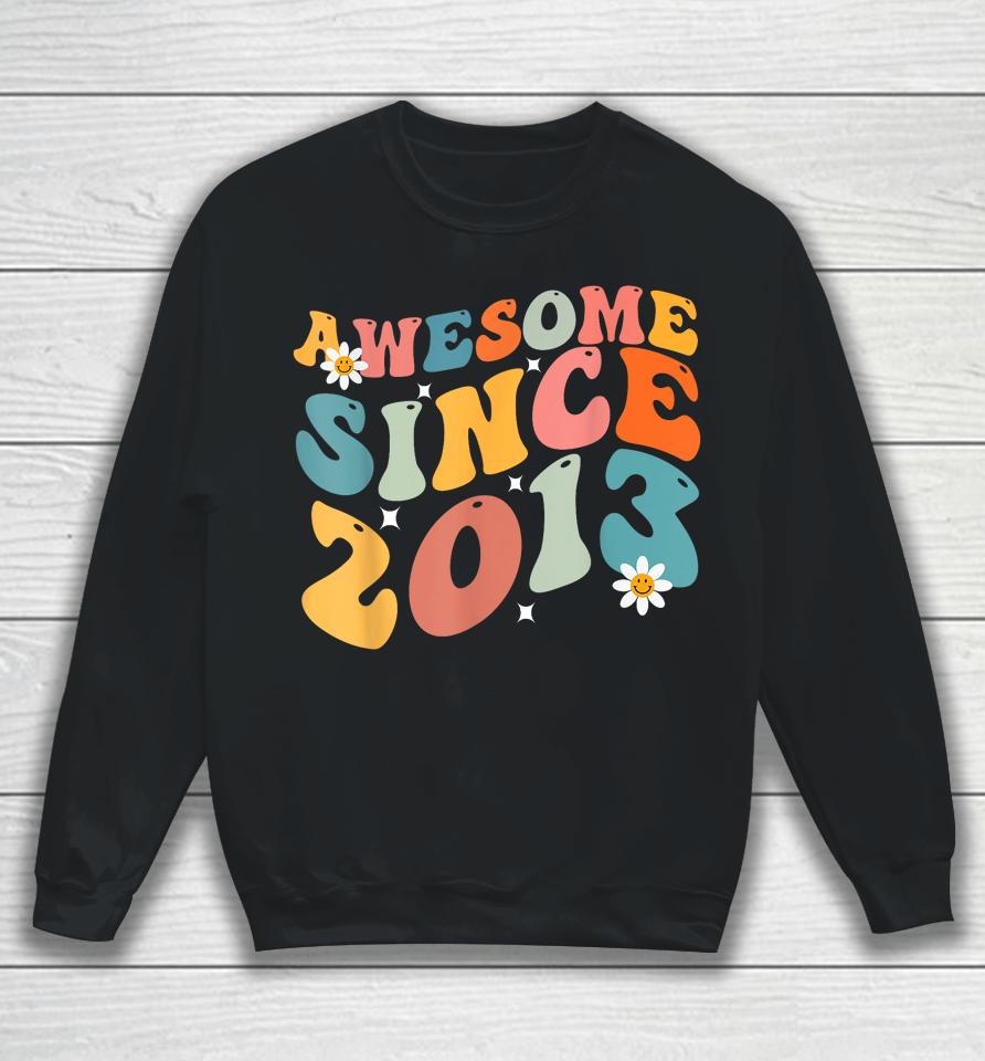 Awesome Since 2013 10 Years Old 10Th Birthday Groovy Retro Sweatshirt