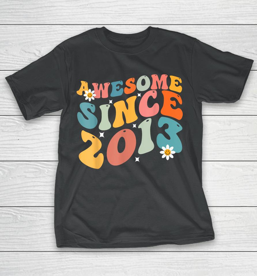 Awesome Since 2013 10 Years Old 10Th Birthday Groovy Retro T-Shirt