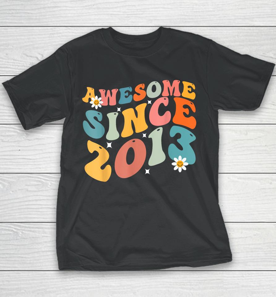 Awesome Since 2013 10 Years Old 10Th Birthday Groovy Retro Youth T-Shirt