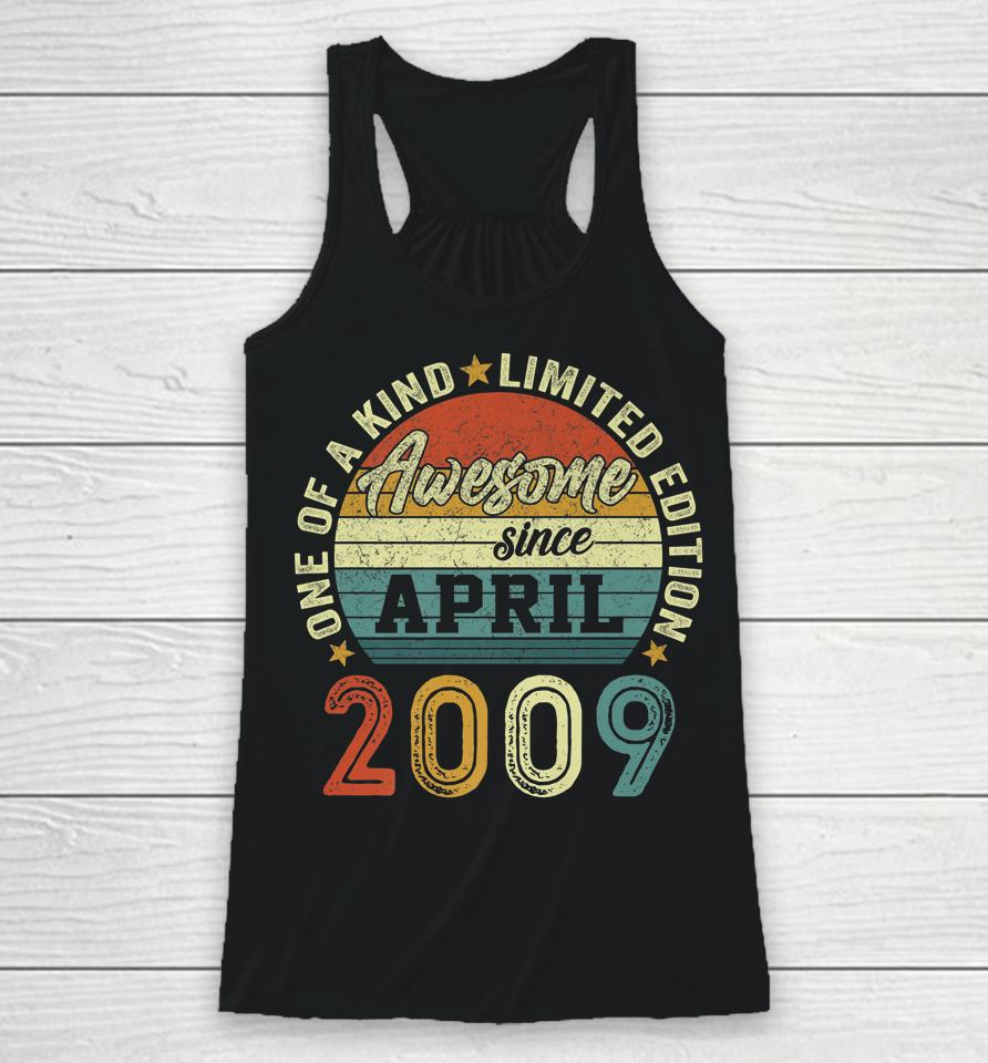 Awesome Since April 2009 13 Years Old 13Th Birthday Gifts Racerback Tank