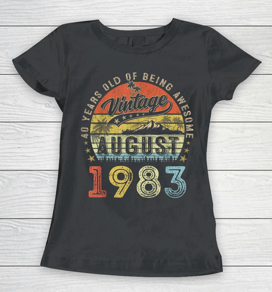 Awesome Since August 1983 Vintage Gift Men 40Th Birthday Tee Women T-Shirt