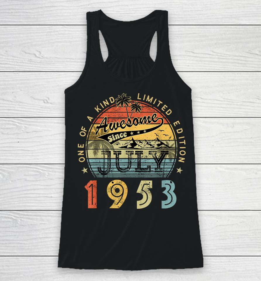 Awesome Since July 1953 Vintage 70Th Birthday 70 Years Old Racerback Tank