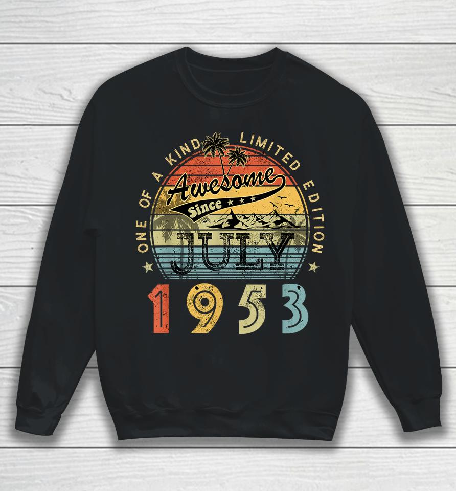 Awesome Since July 1953 Vintage 70Th Birthday 70 Years Old Sweatshirt