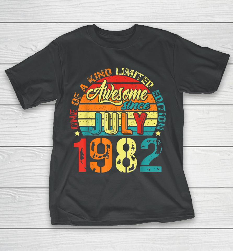 Awesome Since July 1982 40 Years Old 40Th Birthday Gifts T-Shirt