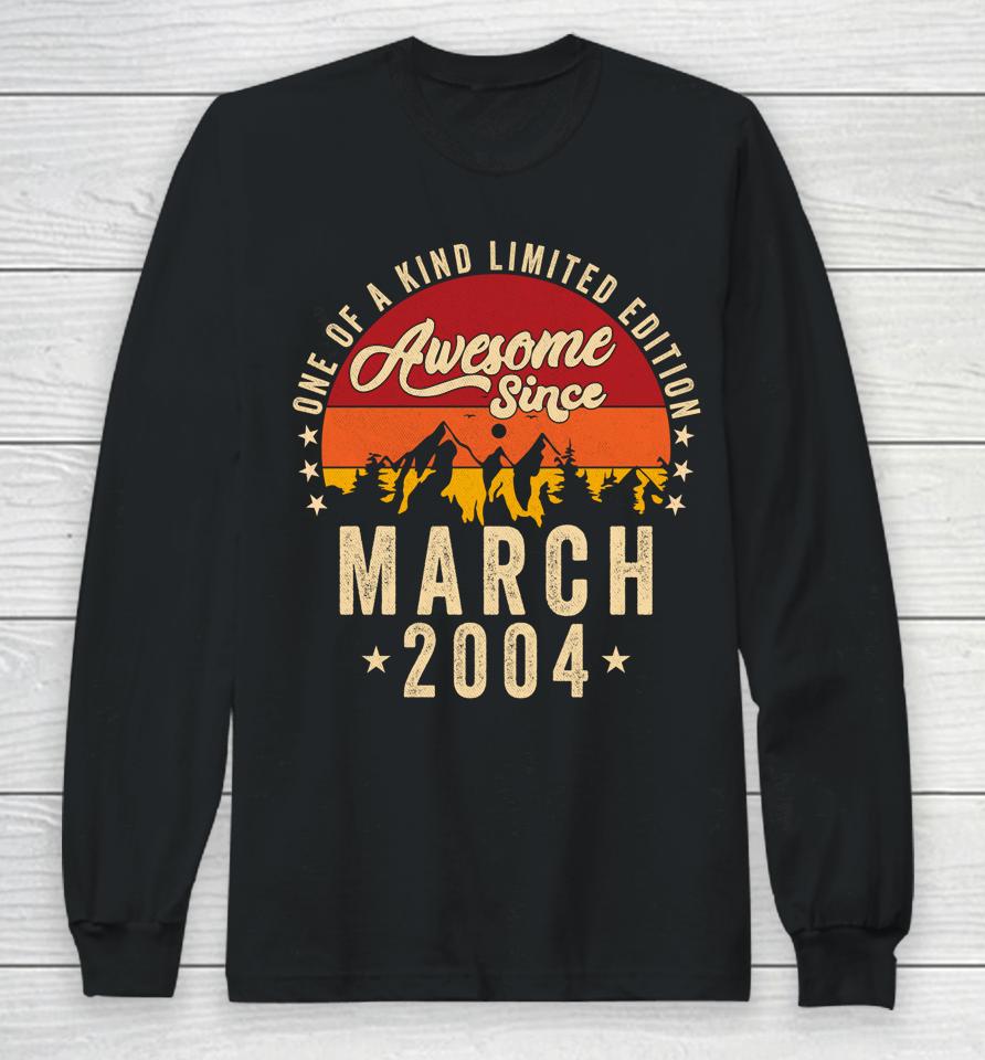 Awesome Since March 2004 Vintage 18Th Birthday Long Sleeve T-Shirt