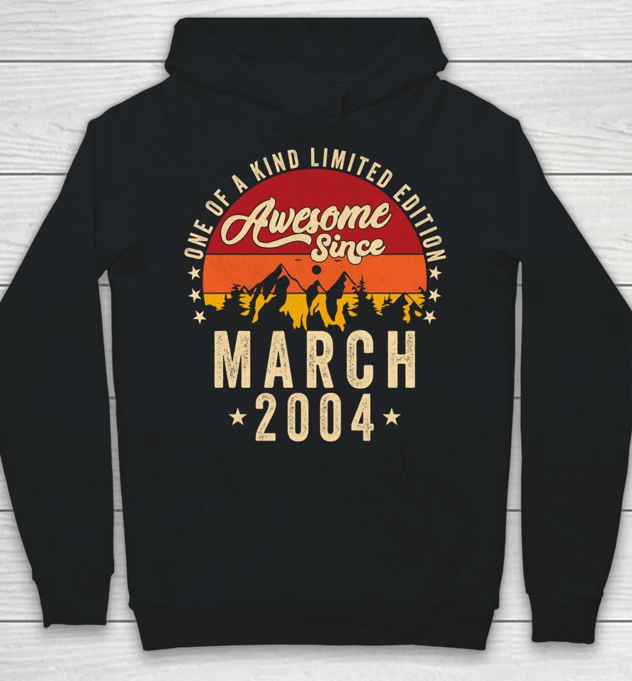 Awesome Since March 2004 Vintage 18Th Birthday Hoodie