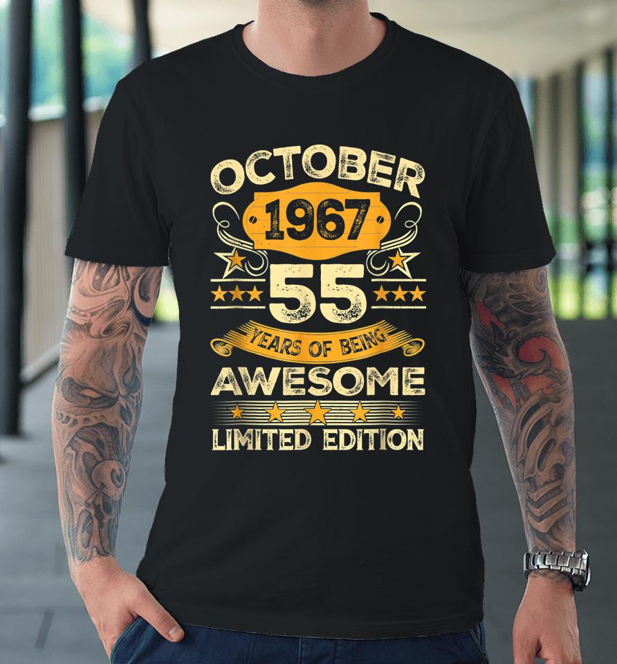 Awesome Since October 1967 55 Years Old 55Th Birthday Gifts Premium T-Shirt