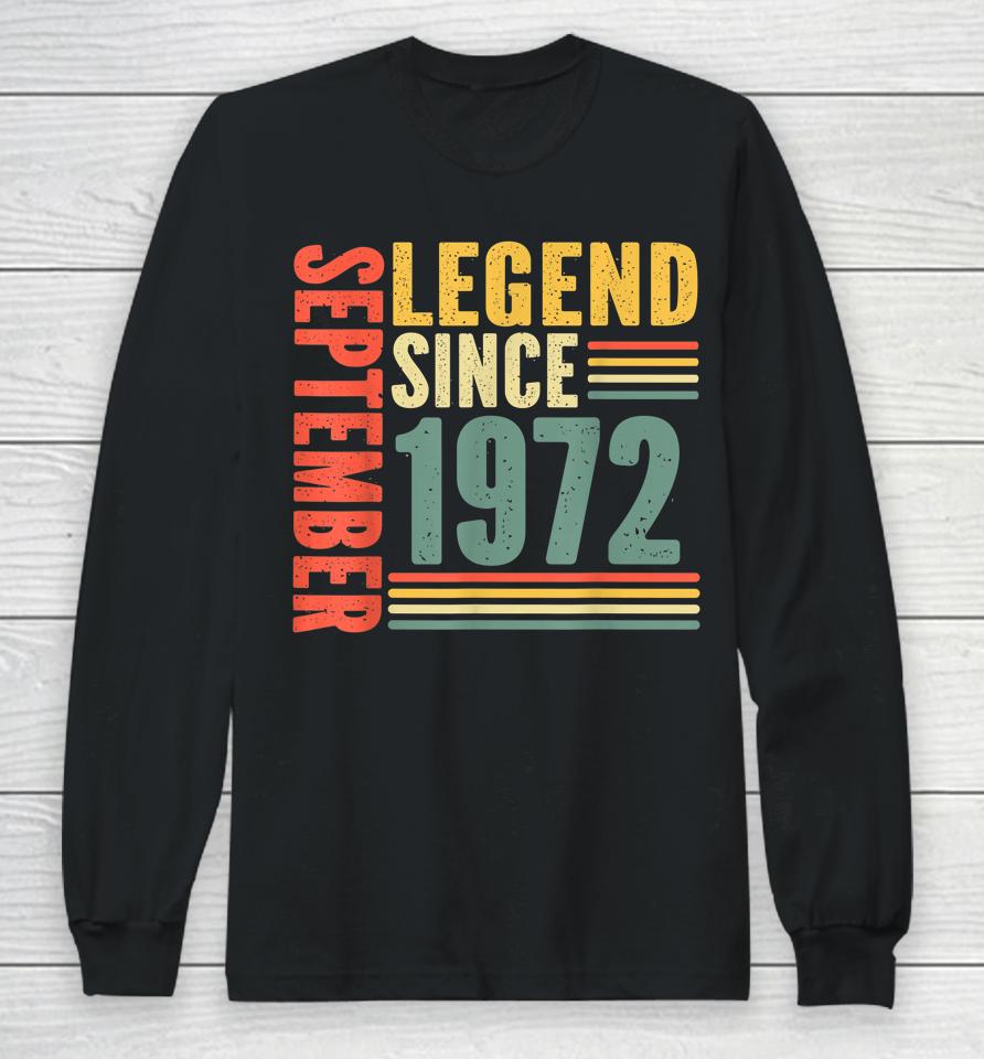 Awesome Since September 1972 Legend Since September 1972 Long Sleeve T-Shirt