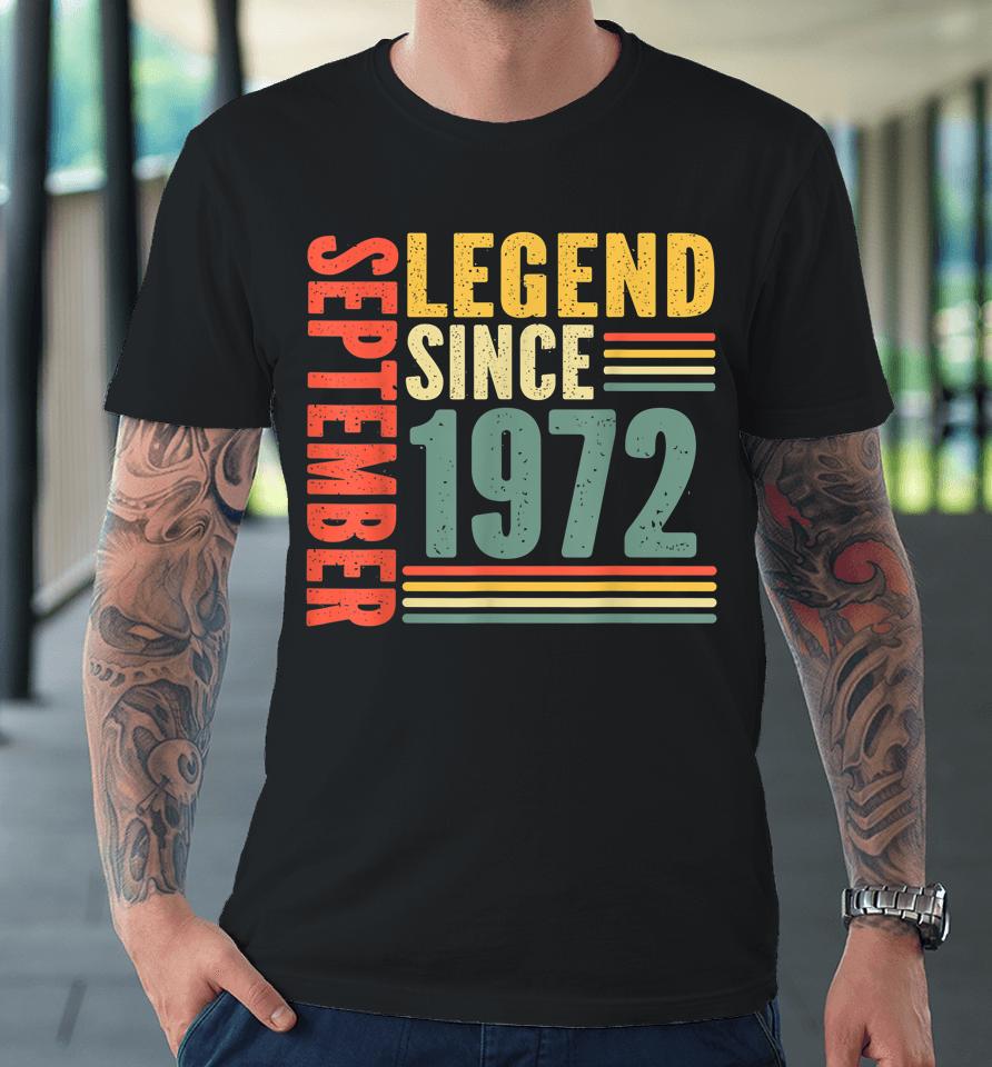 Awesome Since September 1972 Legend Since September 1972 Premium T-Shirt