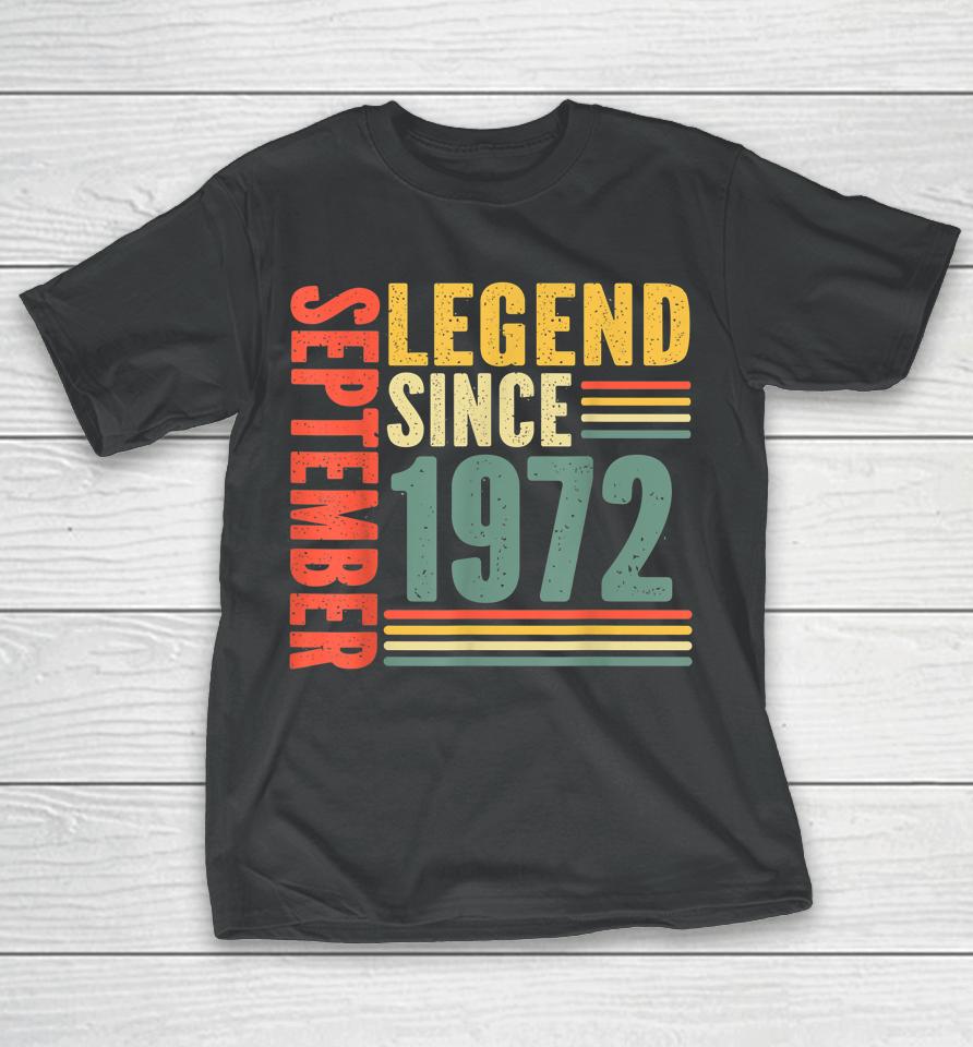 Awesome Since September 1972 Legend Since September 1972 T-Shirt