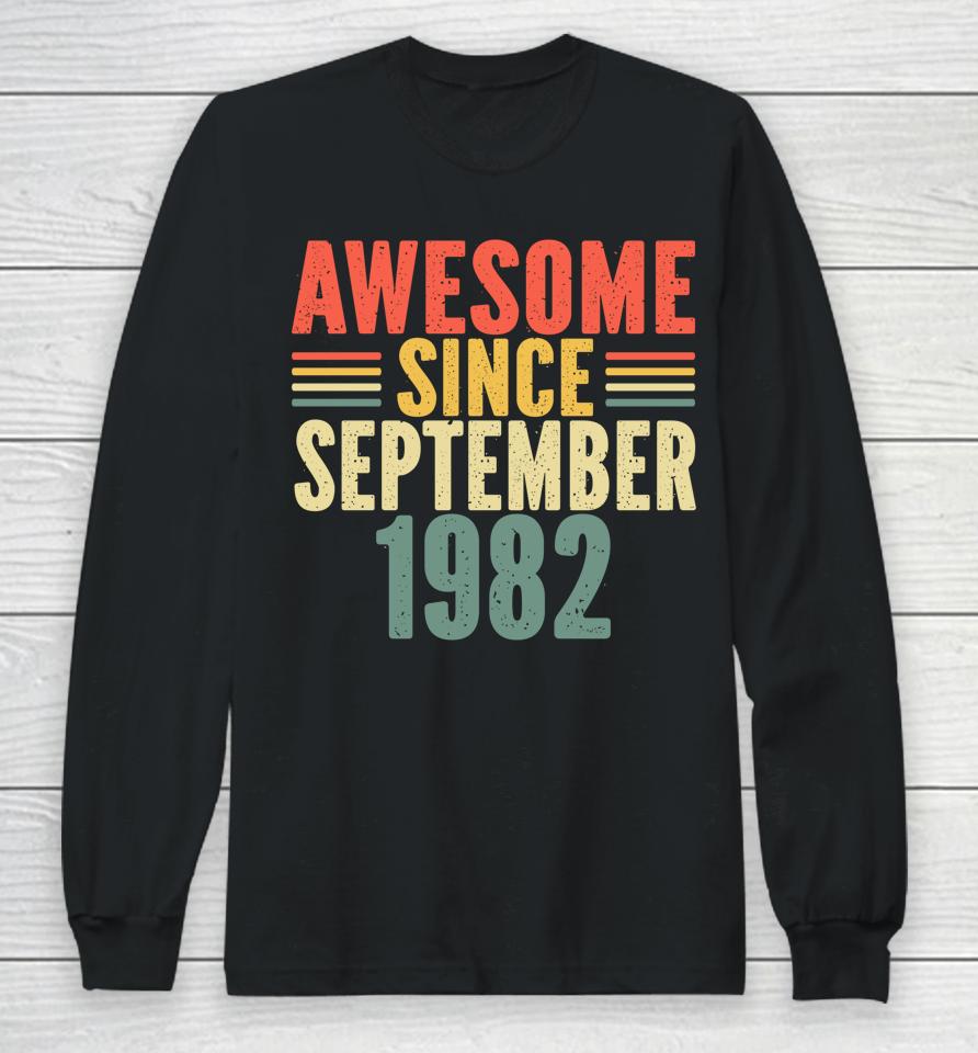 Awesome Since September 1982 40Th Years Old Long Sleeve T-Shirt