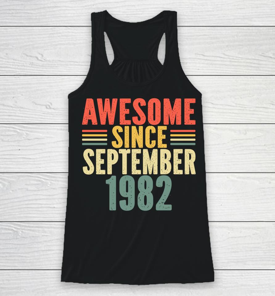 Awesome Since September 1982 40Th Years Old Racerback Tank