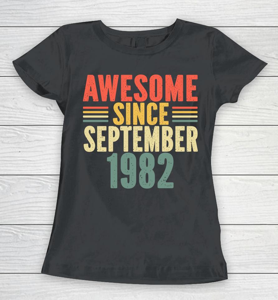 Awesome Since September 1982 40Th Years Old Women T-Shirt