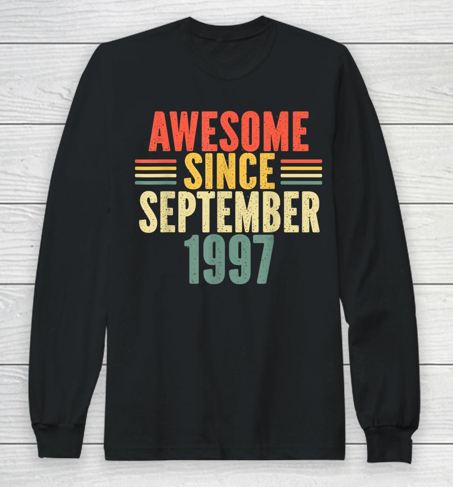Awesome Since September 1997 25Th Years Old Long Sleeve T-Shirt