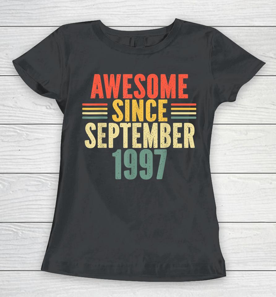 Awesome Since September 1997 25Th Years Old Women T-Shirt