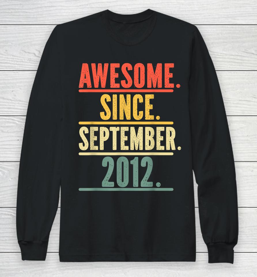Awesome Since September 2012 Legend Since September 2012 Long Sleeve T-Shirt