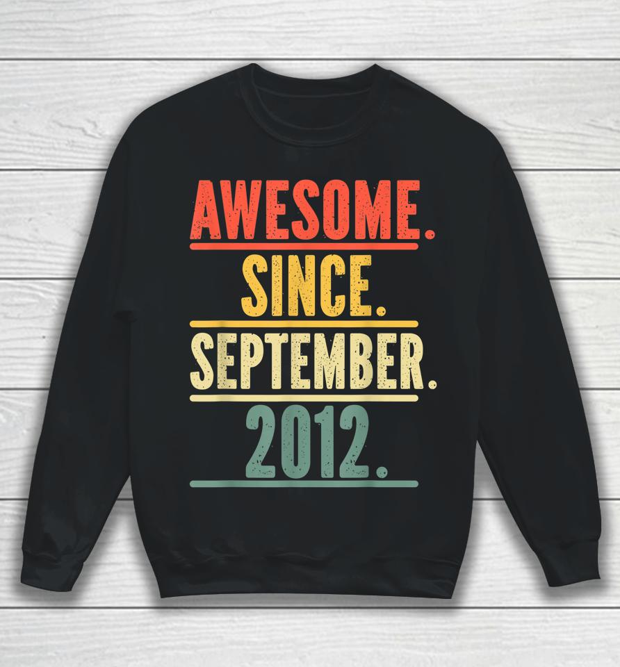 Awesome Since September 2012 Legend Since September 2012 Sweatshirt