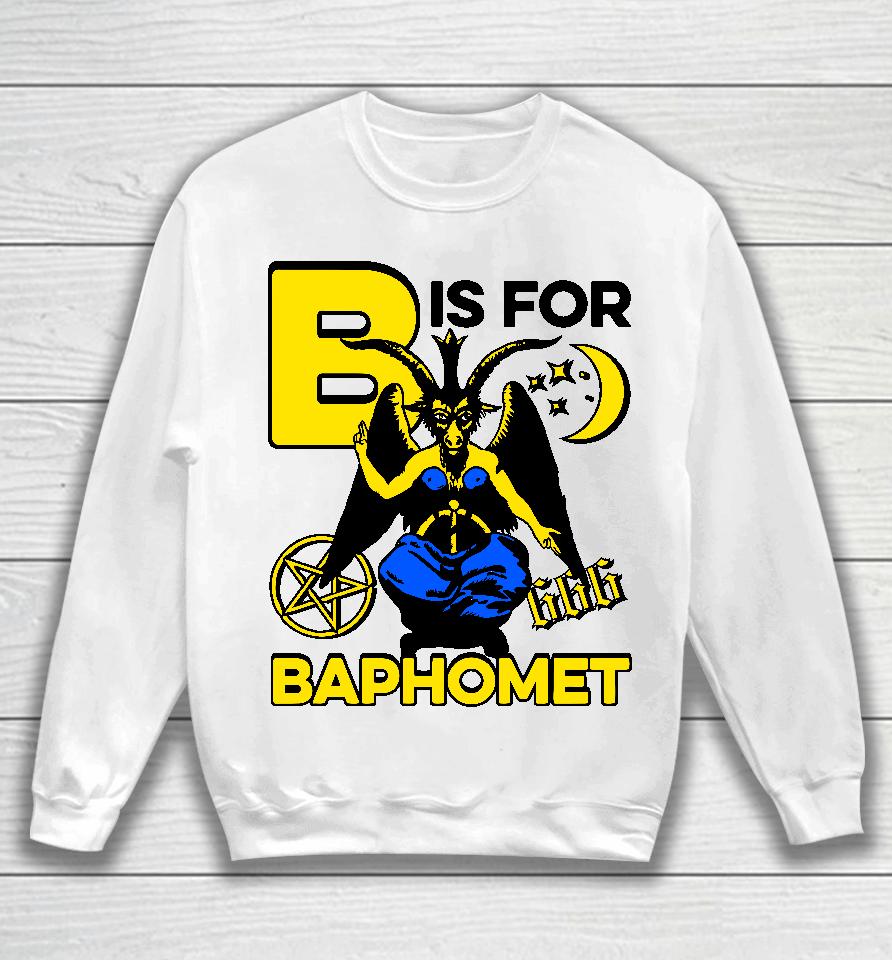 B Is For Baphomet Sweatshirt