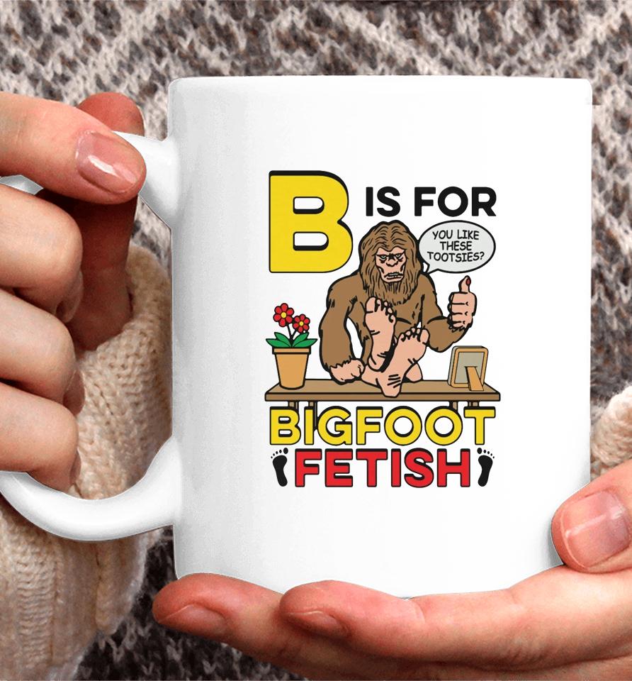 B Is For Bigfoot Fetish Coffee Mug