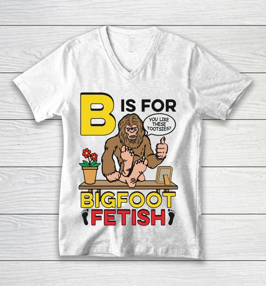 B Is For Bigfoot Fetish Unisex V-Neck T-Shirt