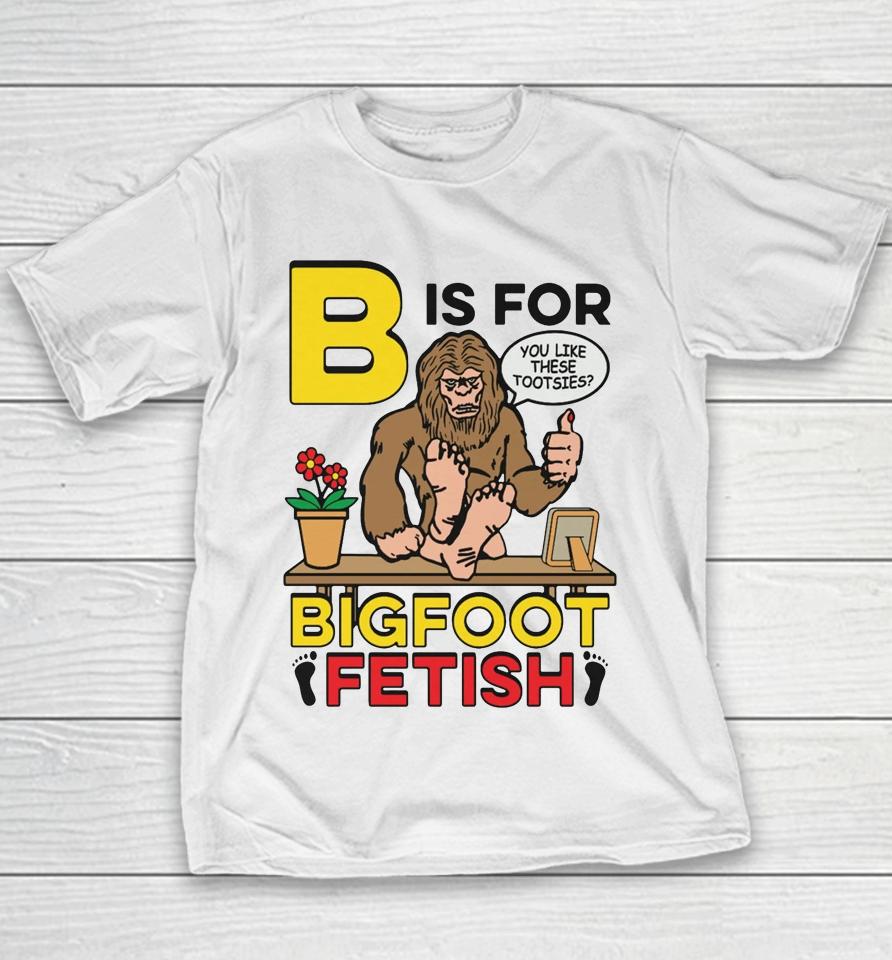 B Is For Bigfoot Fetish Youth T-Shirt