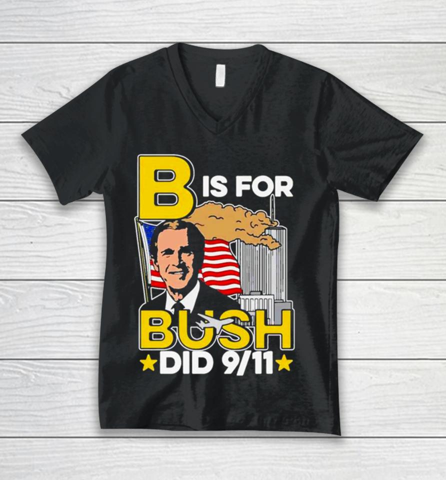 B Is For Bush Unisex V-Neck T-Shirt