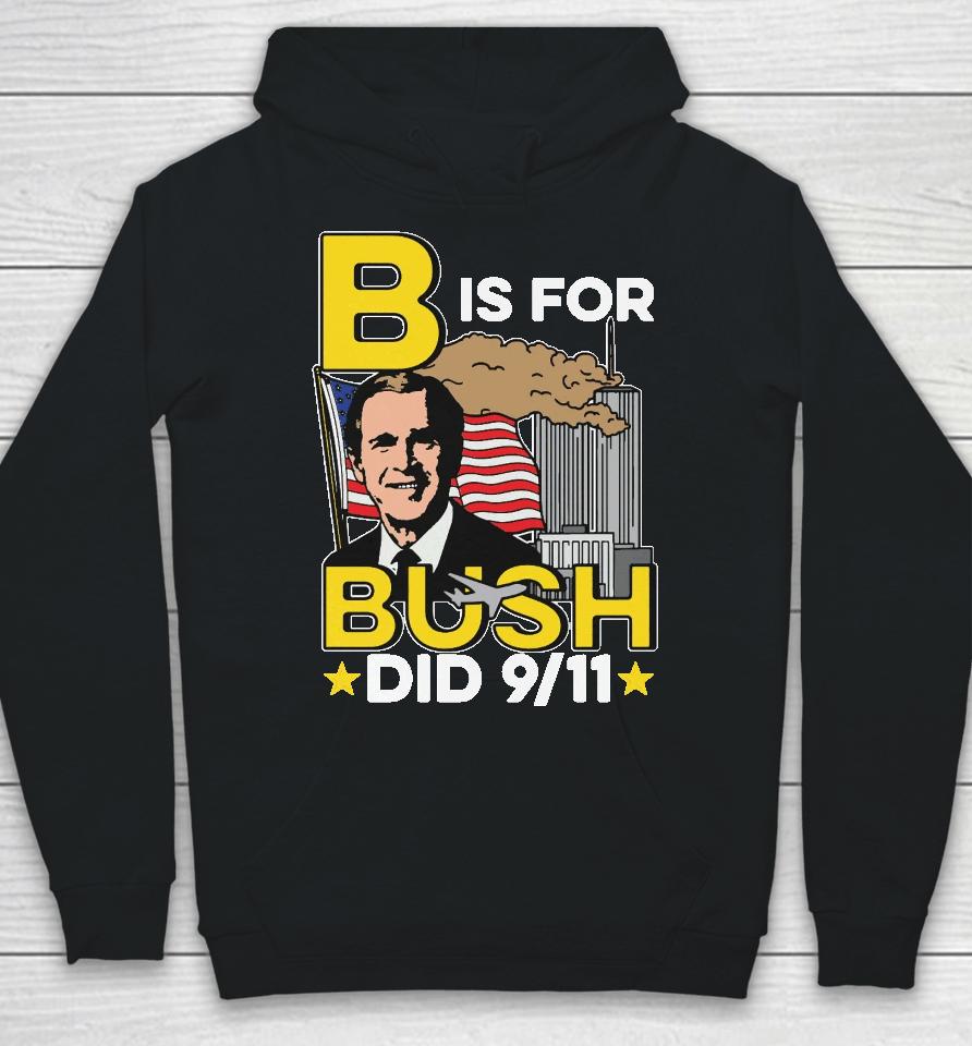 B Is For Bush Hoodie