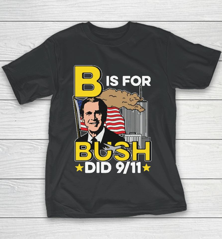 B Is For Bush Youth T-Shirt