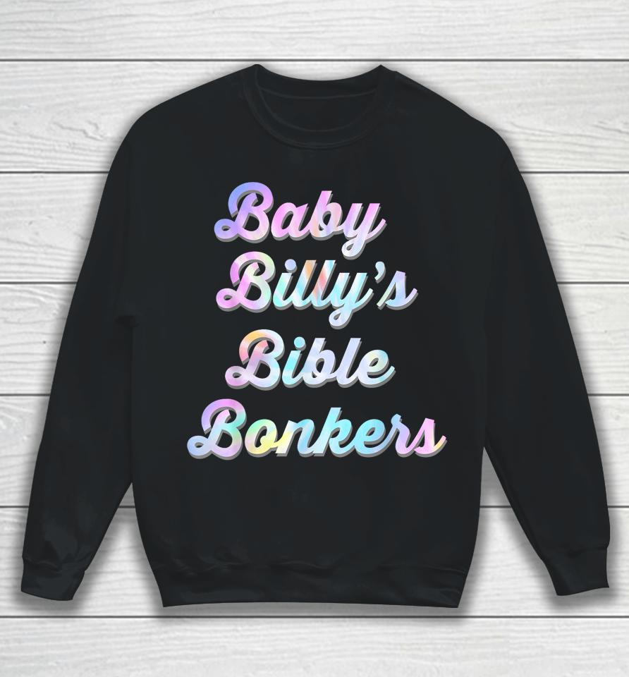 Baby Billy's Bible Bonkers Womens Tie Dye Sweatshirt