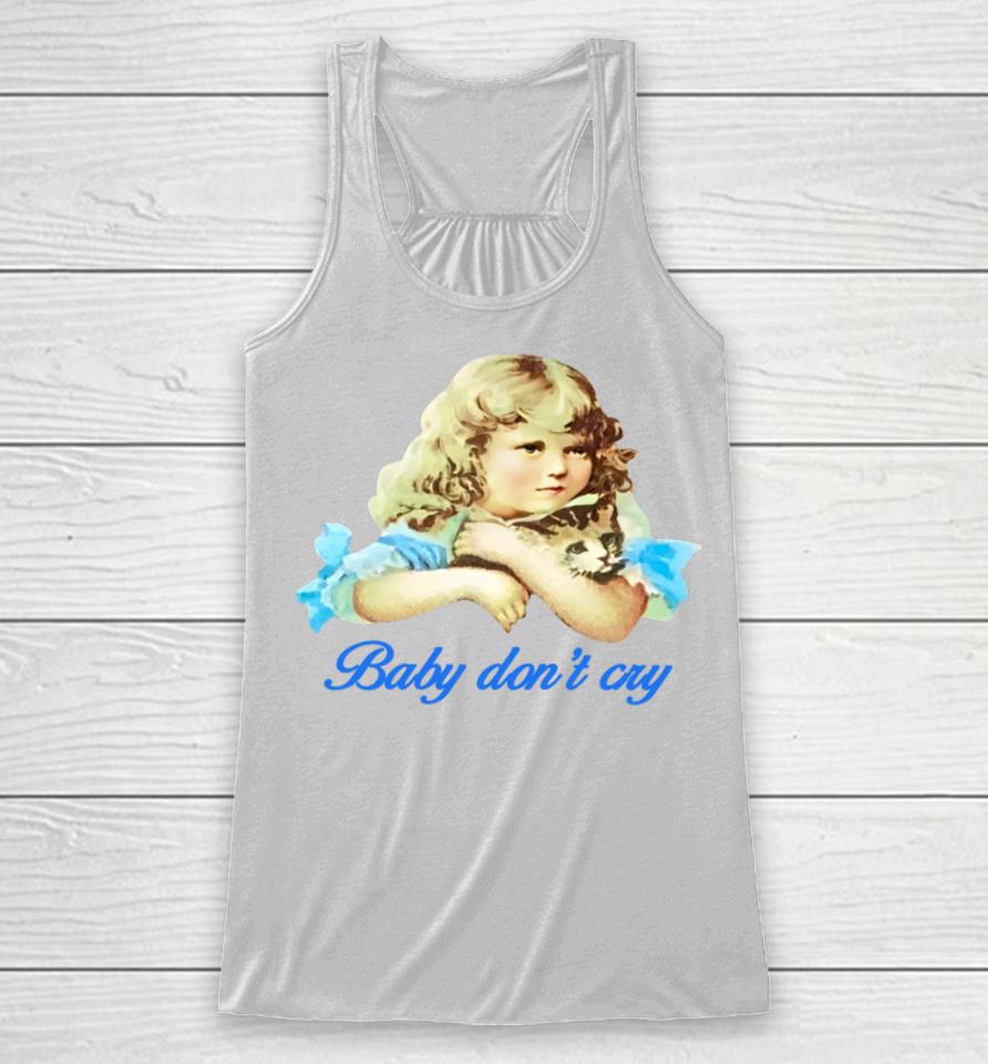 Baby Don't Cry Racerback Tank