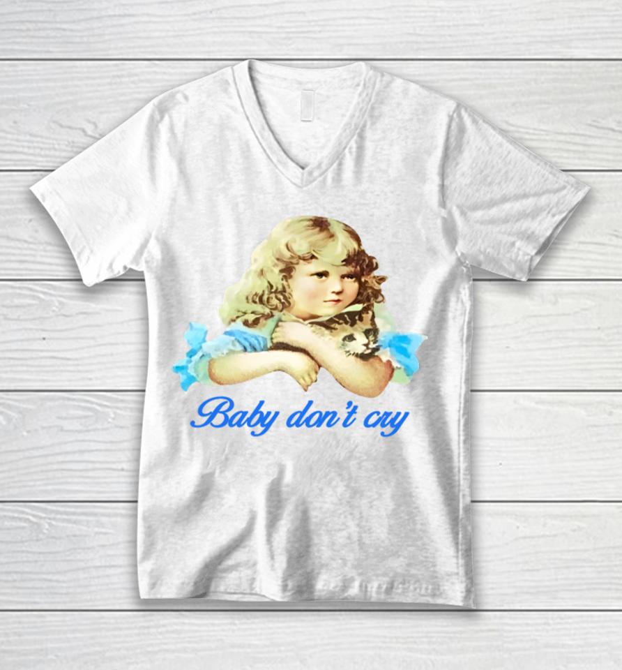 Baby Don't Cry Unisex V-Neck T-Shirt