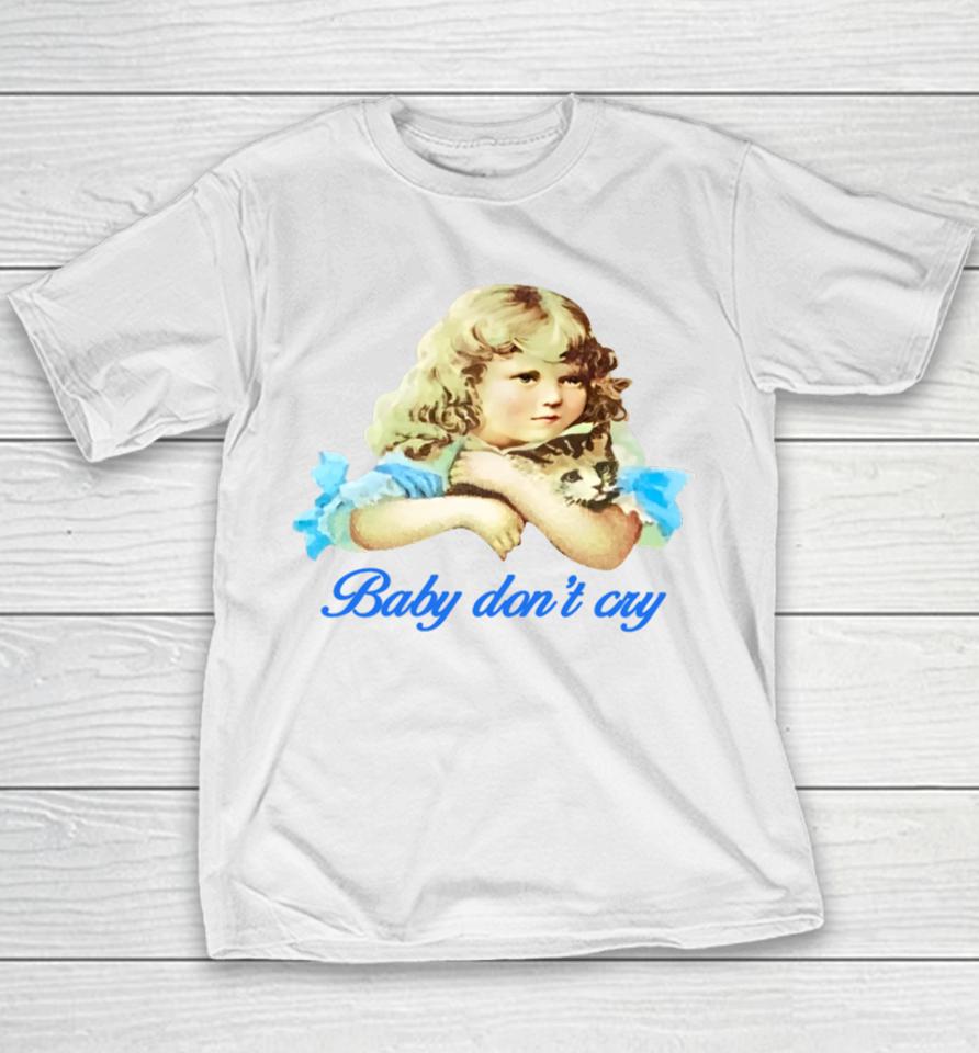Baby Don't Cry Youth T-Shirt