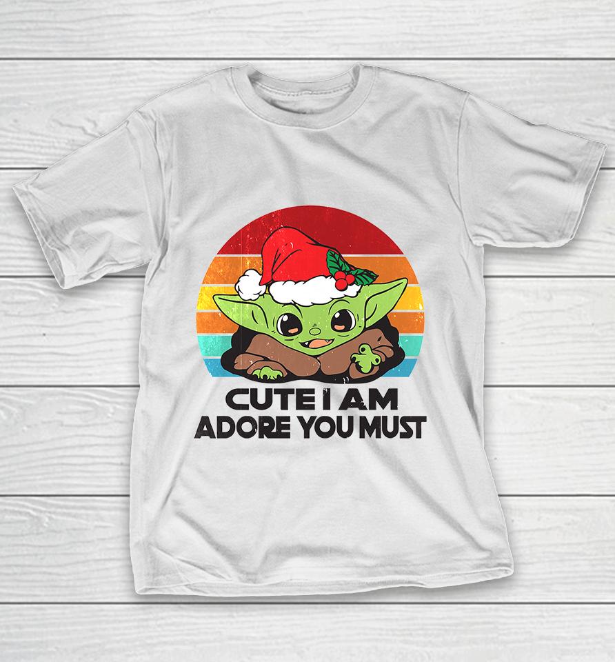 Baby Yoda Cute I Am Adore You Must , Baby Yoda T-Shirt