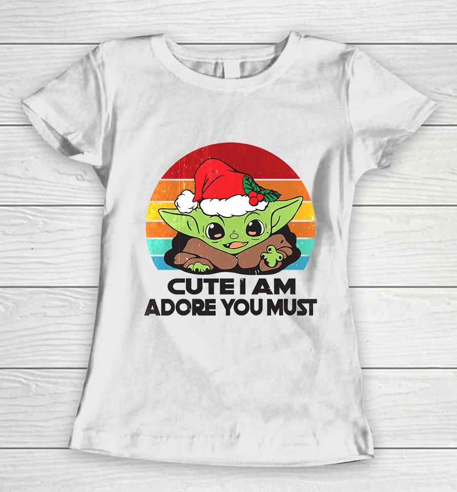 Baby Yoda Cute I Am Adore You Must , Baby Yoda Women T-Shirt